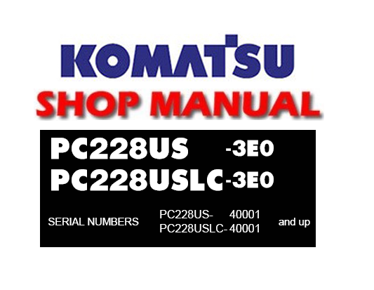 KOMATSU PC228US-3E0 PC228USLC-3E0 EXCAVATOR OPERATION & MAINTENANCE BOOK MANUAL