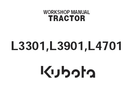L3901 Kubota L3301 L4701  Service Workshop Repair Manual