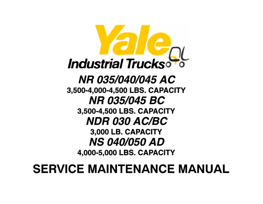 Yale Nr035 040 045ac Nr035 045bc Ndr030ac Bc Ns 040 050ad Lift Truck Service Maintenance Manual Service Manual Download