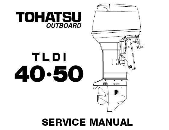 Tohatsu TLDI 40 ,50 Outboards Service Repair Manual – Service Manual