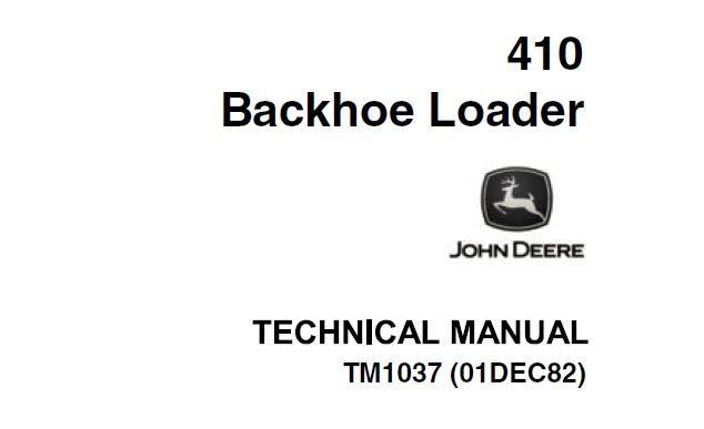 SERVICE MANUAL FOR JOHN DEERE 410 LOADER BACKHOE TM-1037 REPAIR MANUAL