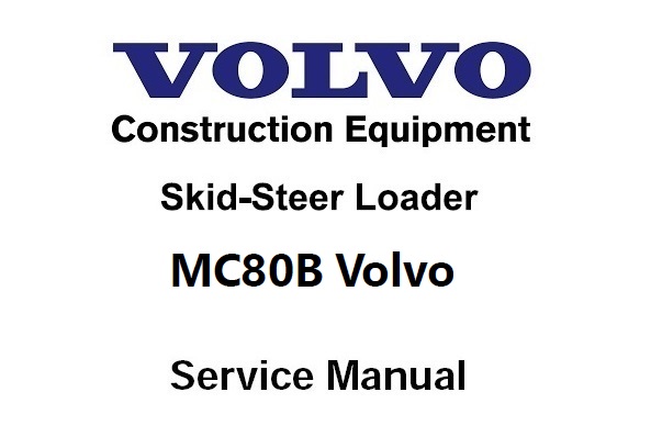 Volvo MC80B Skid Steer Loader Service Repair Manual Service Manual