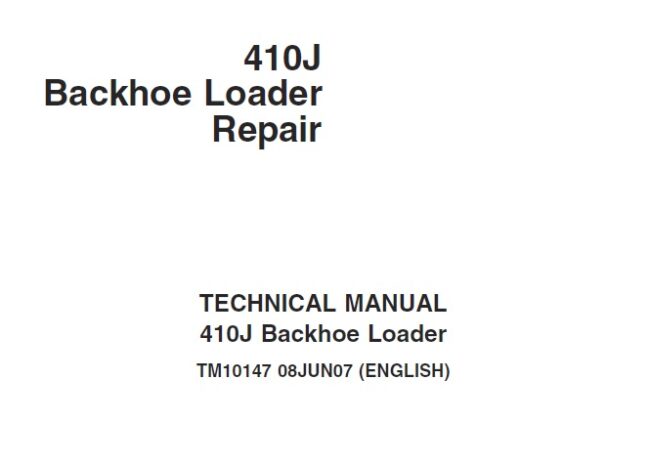 John Deere 410J Backhoe Loader Repair Technical Manual (TM10147)