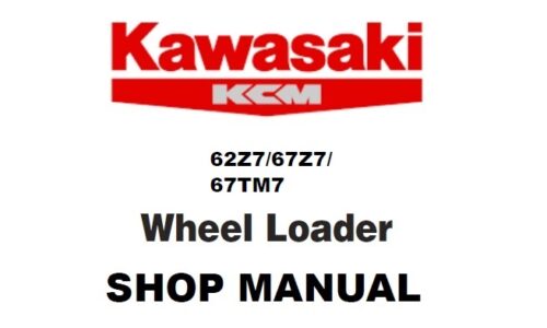 Kawasaki 62Z7, 67Z7, 67TM7 Wheel Loader Service Repair Manual