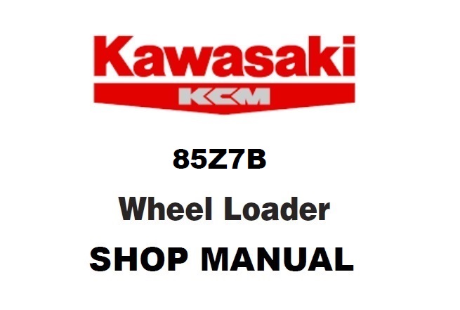 Kawasaki 85Z7B Wheel Loader Troubleshooting Manual