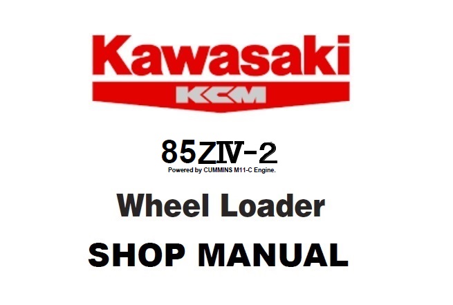 Kawasaki 85ZIV-2 Wheel Loader (M11-C) Service Repair Manual