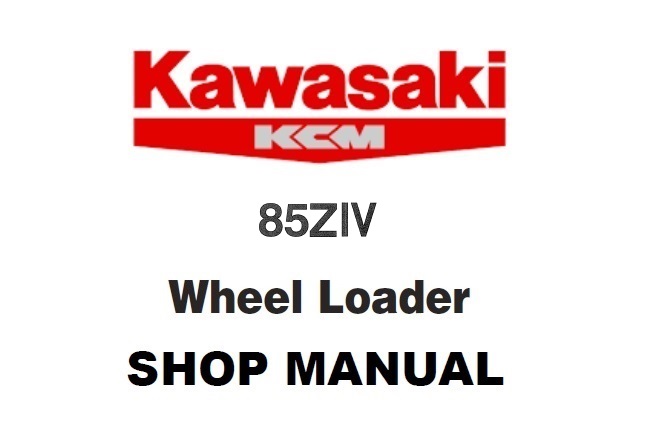 Kawasaki 85ZIV Wheel Loader Service Repair Manual