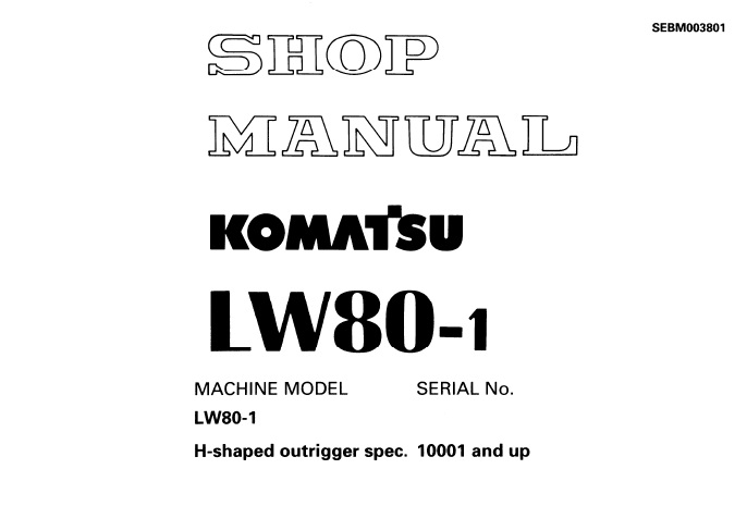 Komatsu LW80-1 Rough Terrain Crane Shop Manual