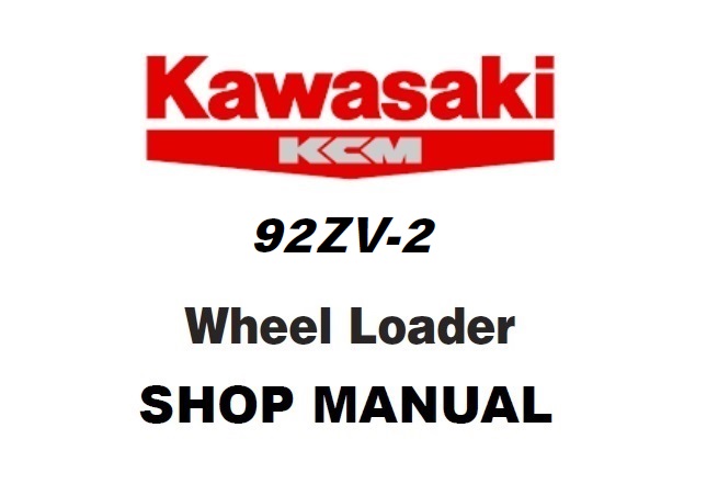 Kawasaki 92ZV-2 Wheel Loader Service Repair Manual