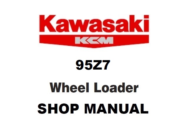 Kawasaki 95Z7 Wheel Loader Service Repair Manual