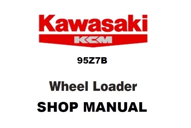 Kawasaki 95Z7B Wheel Loader Service Repair Manual