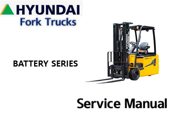 Hyundai Battery Series Fork Trucks Service Manual