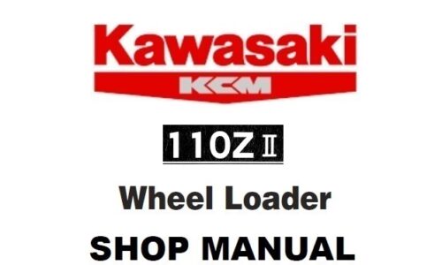 Kawasaki 110ZII Shovel Loader Service Repair Manual