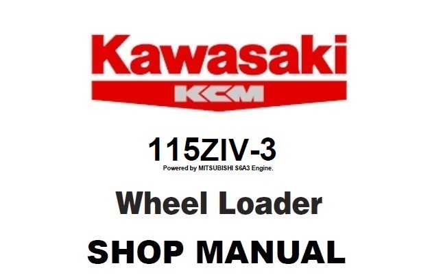 Kawasaki 115ZIV-3 Wheel Loader Service Repair Manual