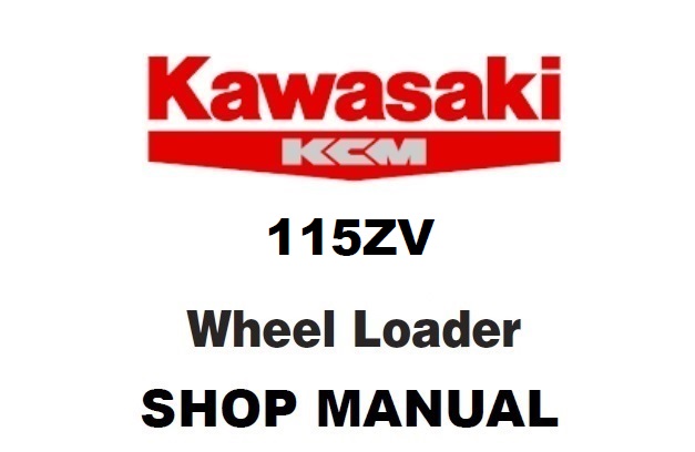 Kawasaki 115ZV Wheel Loader Service Repair Manual