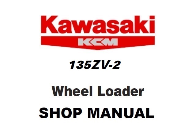 Kawasaki 135ZV-2 Wheel Loader Service Repair Manual