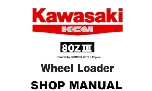 Kawasaki 80ZIII Wheel Loader (6CT8.3) Service Repair Manual