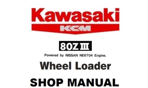 Kawasaki 80ZIII Wheel Loader (NE6T04) Service Repair Manual