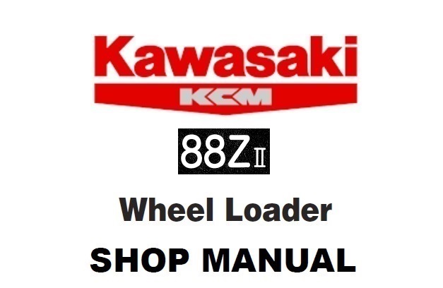 Kawasaki 88ZII Shovel Loader Service Repair Manual