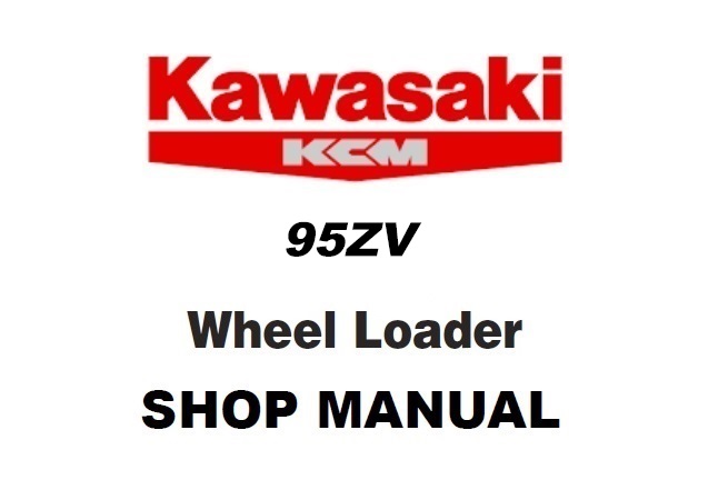 Kawasaki 95ZV Wheel Loader Service Repair Manual