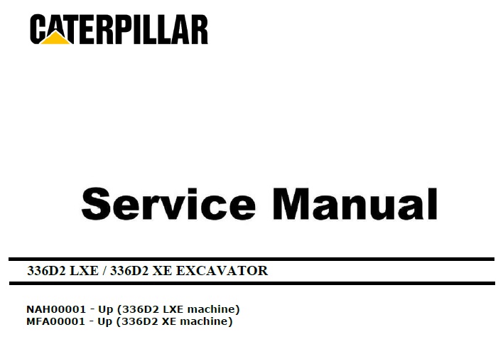 Cat 336D2 LXE , XE (NAH, MFA, C9) Excavator Service Manual