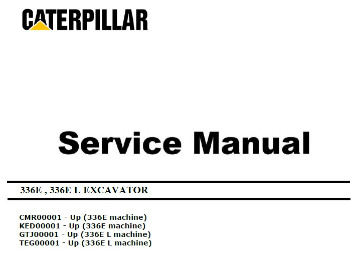 Cat 336E L (CMR, KED, GTJ, TEG) Excavator Service Manual