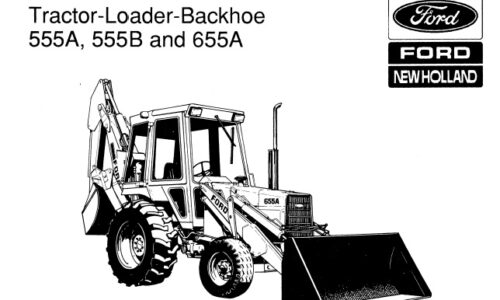 Ford 555A, 555B, 655A Tractor Loader Backhoe Service Manual