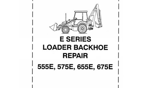 Ford 555E, 575E, 655E, 675E Loader Backhoe Repair Manual