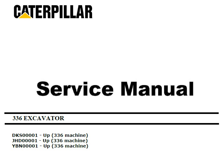 Cat 336 (DKS, JHD, YBN, C9.3B) Excavator Service Manual