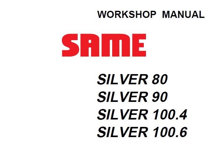 Same Silver 80, 90, 100.4, 100.6 Tractor Workshop Manual