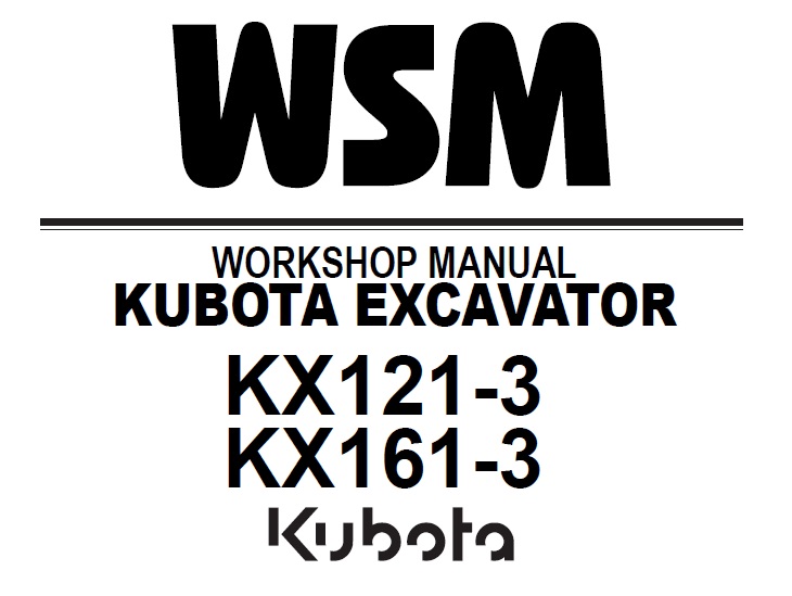 Kubota KX121-3, KX161-3 Excavator Workshop Manual