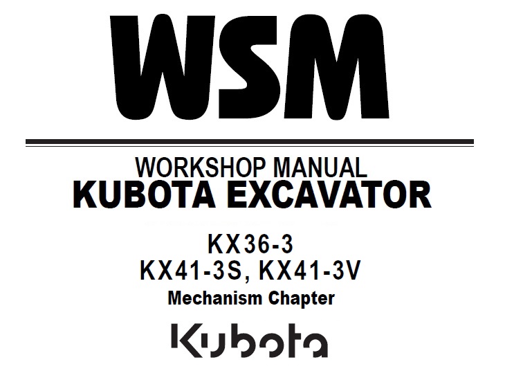 Kubota KX36-3, KX41-3S, KX41-3V Excavator Workshop Manual