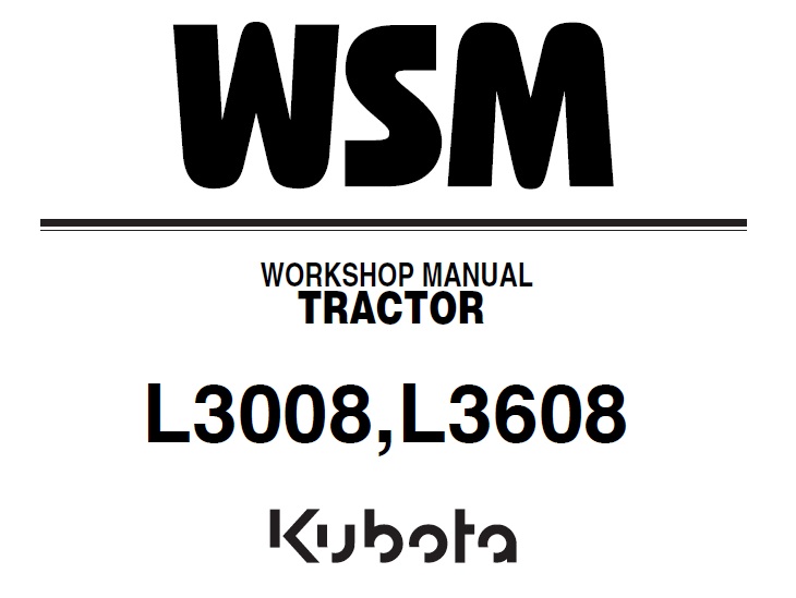 Kubota L3008, L3608 Tractor Workshop Manual