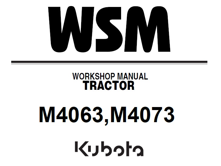 Kubota M4063, M4073 Tractor Workshop Manual