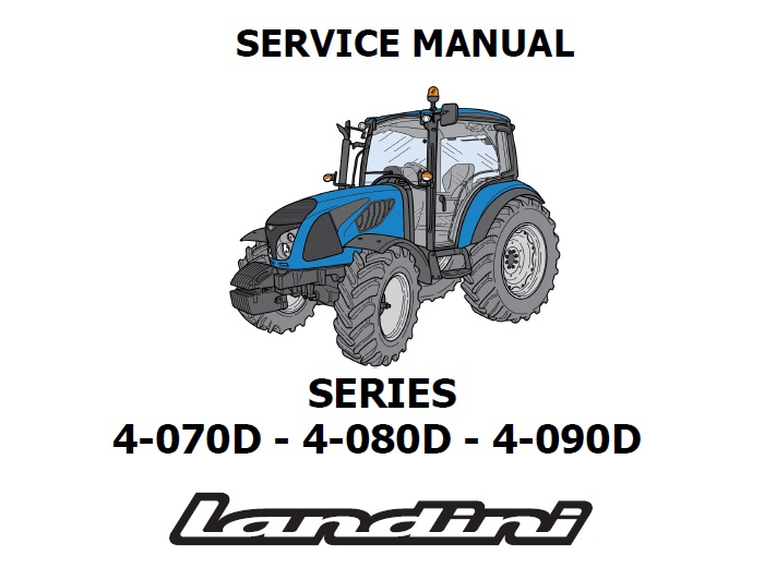 Landini 4-070D, 4-080D, 4-090D Tractor Service Repair Manual