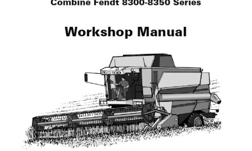 Fendt 8300-8350 Series Combine Harvester Workshop Manual