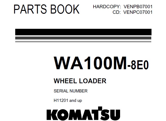 Komatsu WA100M-8E0 Wheel Loader Parts Manual (H11201-)
