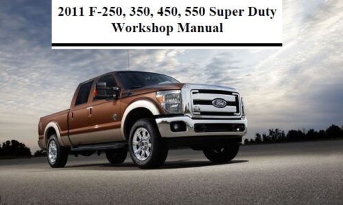 2011 Ford F-250, F-350, F-450, F-550 Super Duty Workshop Manual