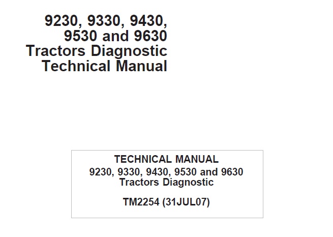 John Deere 9230, 9330, 9430, 9530, 9630 Tractors Diagnostic Technical Manual (TM2254)