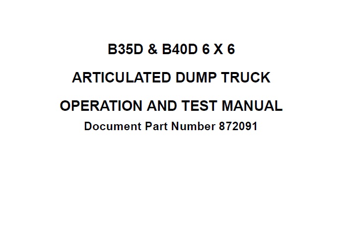 Bell B35D & B40D 6x6 ARTICULATED DUMP TRUCK Operation and Test Manual
