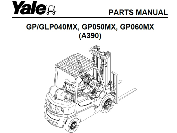 Yale (A390) GPGLP040MX, GP050MX, GP060MX Forklift Parts Manual