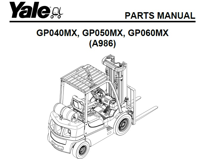 Yale (A986) GP040MX, GP050MX, GP060MX Forklift Parts Manual