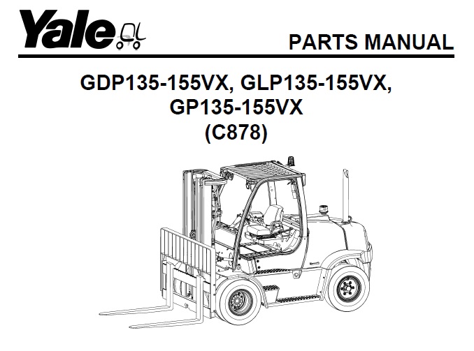 Yale (C878) GDP135-155VX, GLP135-155VX, GP135-155VX Forklift Parts Manual