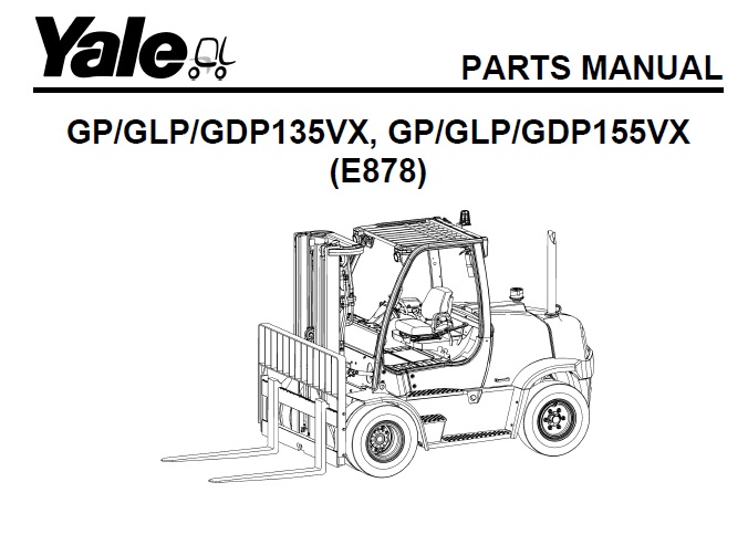 Yale (E878) GPGLPGDP135VX, GPGLPGDP155VX Forklift Parts Manual