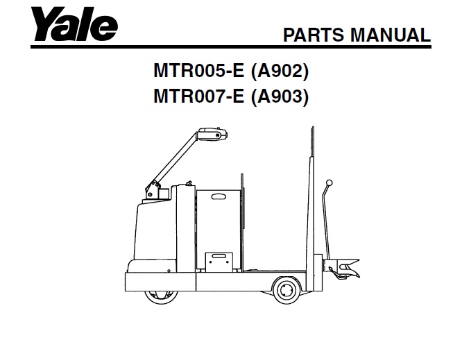 Yale (A902) MTR005-E, (A903) MTR007-E Forklift Parts Manual
