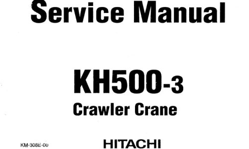 Hitachi KH500-3 Crawler Crane Service Repair Manual
