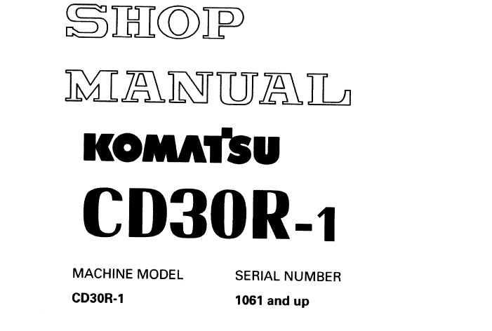 Komatsu CD30R-1 Crawler Carrier Shop Manual (SN 1061-)