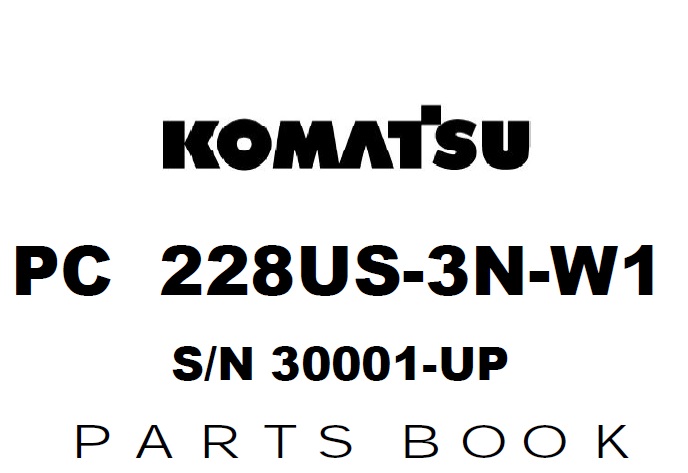 Komatsu PC228US-3N-W1 Excavator Parts Manual (SN 30001 - up)