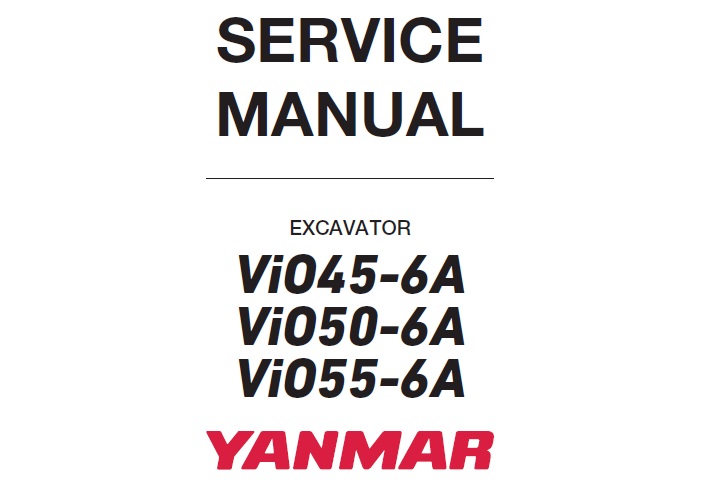 Yanmar ViO45-6A, ViO50-6A, ViO55-6A Excavator Service Manual