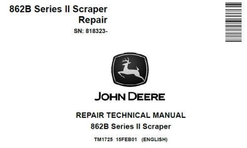 John Deere 862B Series II Scraper Repair Technical Manual (TM1725)